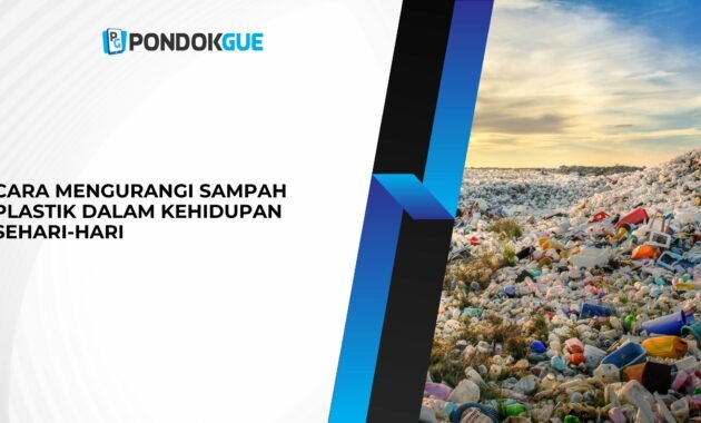 Cara Mengurangi Sampah Plastik